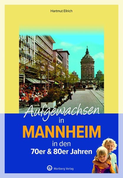 Produktbild: Aufgewachsen in Mannheim in den 70er & 80er Jahren