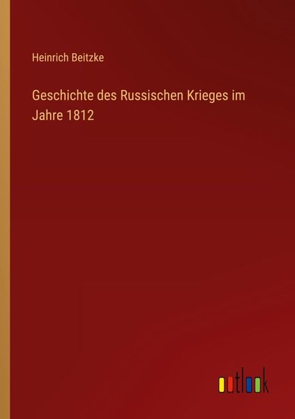Produktbild: Geschichte des Russischen Krieges im Jahre 1812