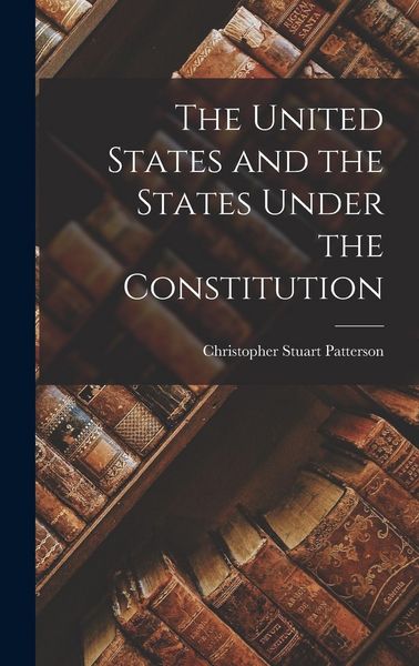 Produktbild: The United States and the States Under the Constitution