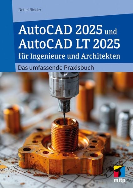 Produktbild: AutoCAD 2025 und AutoCAD LT 2025 f&uuml;r Ingenieure und Architekten
