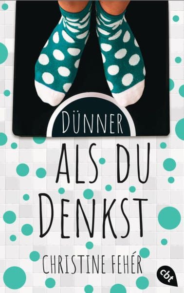 Dünner als du denkst, Taschenbuch von Christine Feher, Cbt, 9783570314821
