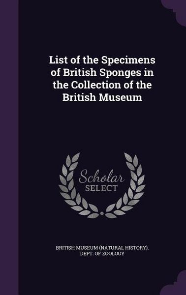 Produktbild: List of the Specimens of British Sponges in the Collection of the British Museum
