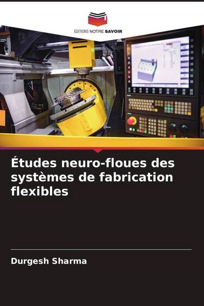Produktbild: &Eacute;tudes neuro-floues des syst&egrave;mes de fabrication flexibles