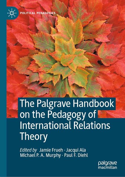 Produktbild: The Palgrave Handbook on the Pedagogy of International Relations Theory