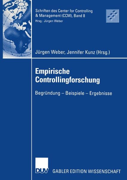 Empirische Controllingforschung, Taschenbuch von Jürgen Weber , Jennifer Kunz, Deutscher Universitätsverlag, 9783824478163