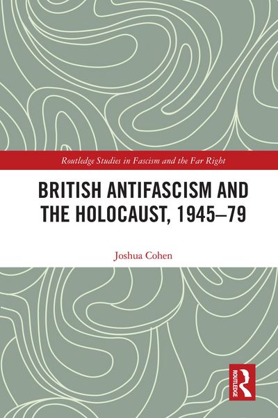 Produktbild: British Antifascism and the Holocaust, 1945-79