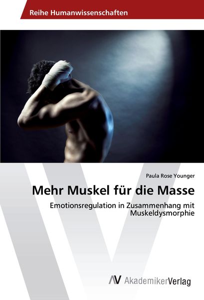 Mehr Muskel für die Masse, Taschenbuch von Paula Rose Younger, AV Akademikerverlag, 9783330521513