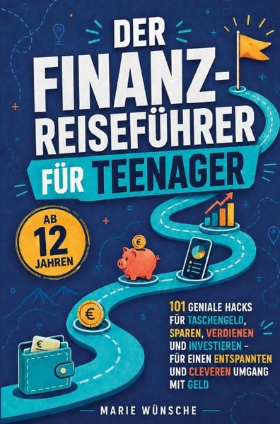 Produktbild: Der Finanz-Reisef&uuml;hrer f&uuml;r Teenager ab 12 Jahren