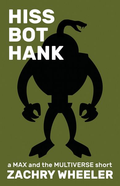 Produktbild: Hiss Bot Hank (Max and the Multiverse, #7)