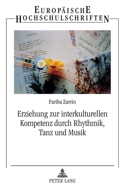 Erziehung zur interkulturellen Kompetenz durch Rhythmik, Tanz und Musik, Taschenbuch von Fariba Zarrin, Peter Lang GmbH, Internationaler Verlag der