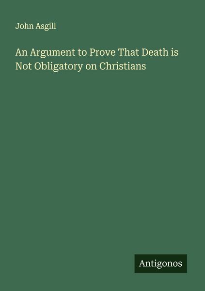 Produktbild: An Argument to Prove That Death is Not Obligatory on Christians