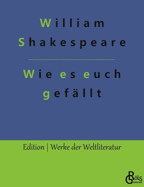 Wie es euch gefällt, Taschenbuch von William Shakespeare, Gröls Verlag, 9783988281784