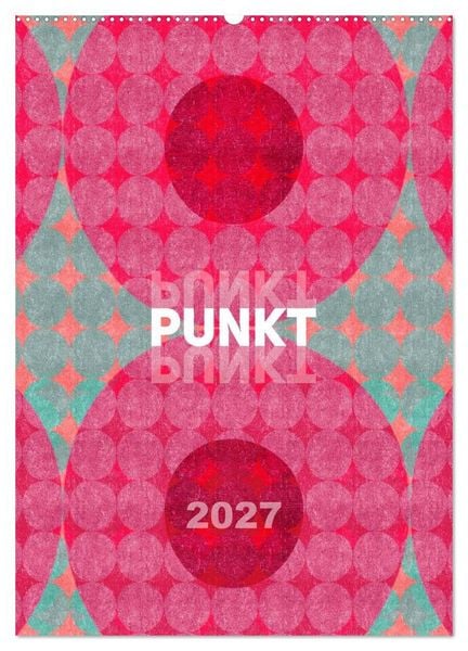Produktbild: Punkt Punkt Punkt (Wandkalender 2027 DIN A2 hoch), CALVENDO Monatskalender