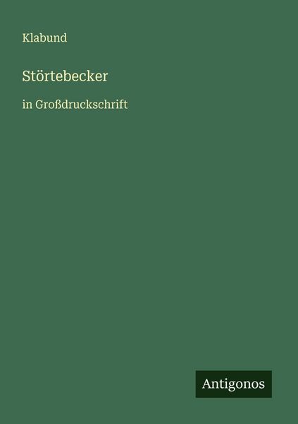 Störtebecker, Taschenbuch von Klabund, Antigonos Verlag, 9783566021436