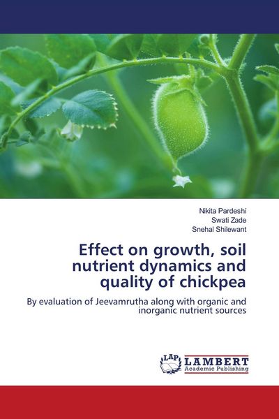 Produktbild: Effect on growth, soil nutrient dynamics and quality of chickpea