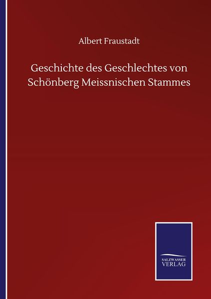 Produktbild: Geschichte des Geschlechtes von Sch&ouml;nberg Meissnischen Stammes