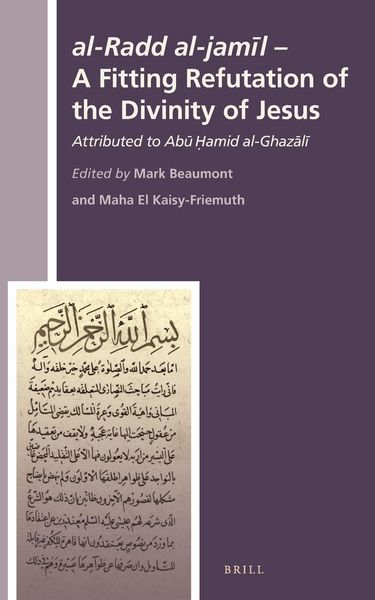 Produktbild: Al-Radd Al-Jamīl - A Fitting Refutation of the Divinity of Jesus