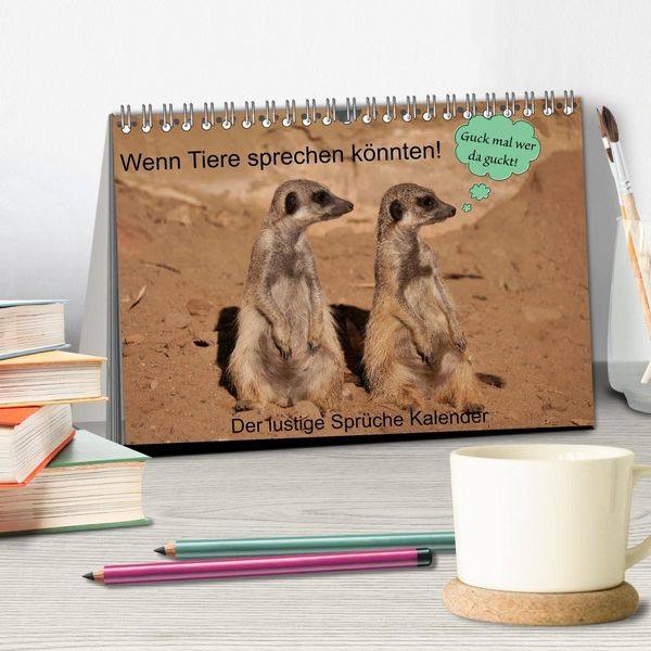 Produktbild: Wenn Tiere sprechen k&ouml;nnten! Der lustige Spr&uuml;che Kalender (Tischkalender 2027 DIN A5 quer), CALVENDO Monatskalender