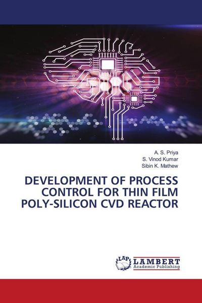 Produktbild: DEVELOPMENT OF PROCESS CONTROL FOR THIN FILM POLY-SILICON CVD REACTOR