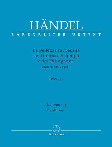 Produktbild: La Bellezza ravveduta nel trionfo del Tempo e del Disinganno HWV 46a -Oratorium in zwei Teilen-