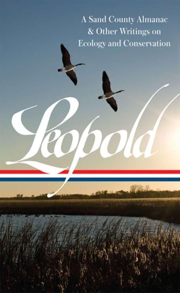 Produktbild: Leopold, A: Aldo Leopold: A Sand County Almanac & Other Writ