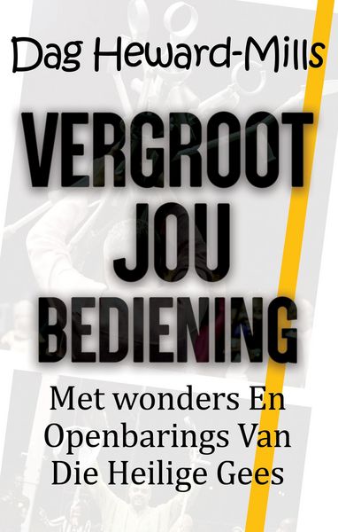 Produktbild: Vergroot jou bediening met wonders en openbarings van die Heilige Gees