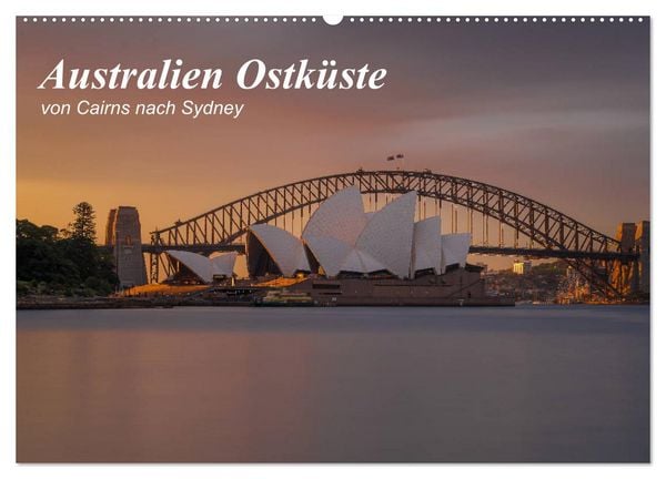 Produktbild: Australien Ostk&uuml;ste - von Cairns nach Sydney (Wandkalender 2026 DIN A2 quer), CALVENDO Monatskalender