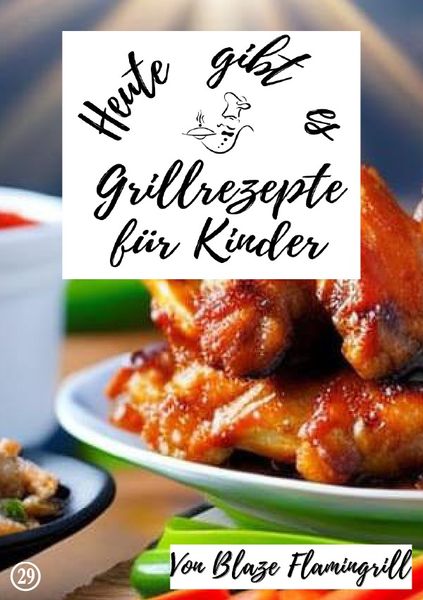 Produktbild: Heute gibt es / Heute gibt es - Grillrezepte f&uuml;r Kinder