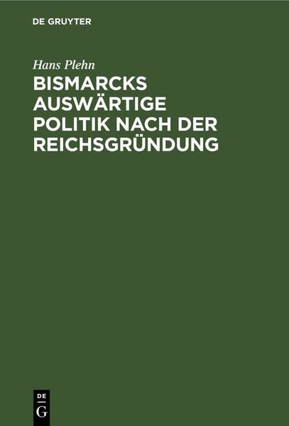 Produktbild: Bismarcks ausw&auml;rtige Politik nach der Reichsgr&uuml;ndung