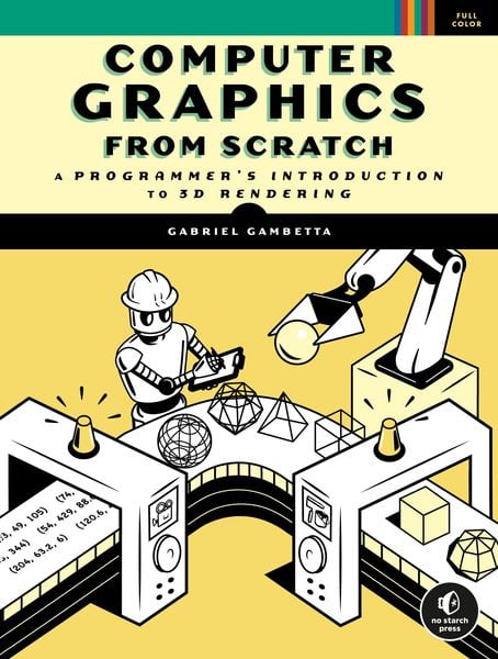 Computer Graphics from Scratch, Taschenbuch von Gabriel Gambetta, Random House LLC US, 978-1-71850-076-1