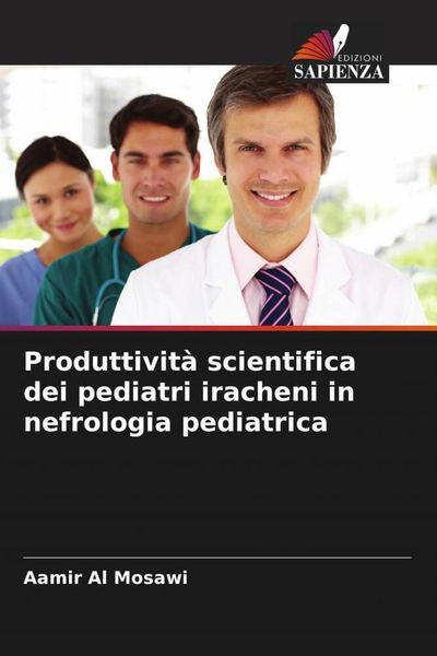 Produktbild: Produttivit&agrave; scientifica dei pediatri iracheni in nefrologia pediatrica