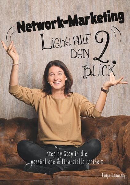 Network-Marketing, Liebe auf den 2.Blick
