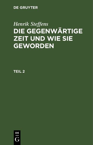 Produktbild: Die gegenw&auml;rtige Zeit und wie sie geworden. Teil 2