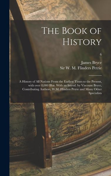 Produktbild: The Book of History; a History of All Nations From the Earliest Times to the Present, With Over 8,000 Illus. With an Introd. by Viscount Bryce, Contri