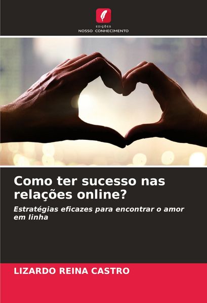 Produktbild: Como ter sucesso nas rela&ccedil;&otilde;es online?