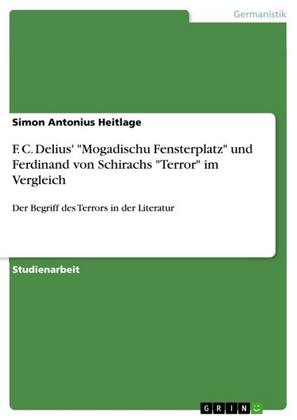 Produktbild: F. C. Delius' "Mogadischu Fensterplatz" und Ferdinand von Schirachs "Terror" im Vergleich