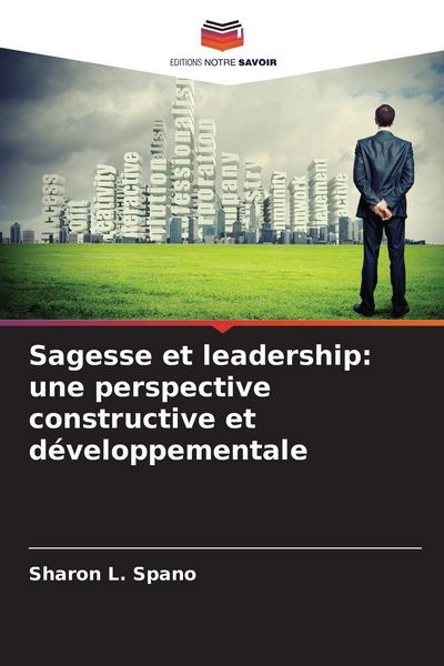 Produktbild: Sagesse et leadership: une perspective constructive et d&eacute;veloppementale