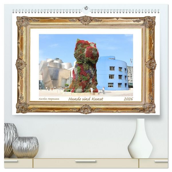 Hunde sind Kunst (hochwertiger Premium Wandkalender 2026 DIN A2 quer), Kunstdruck in Hochglanz