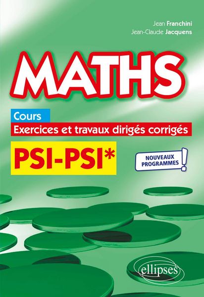 Produktbild: Maths, cours, exercices et travaux dirig&eacute;s corrig&eacute;s - PSI/PSI* - Programme 2022