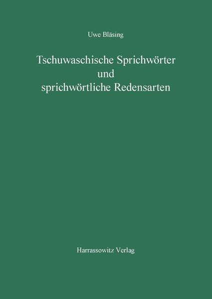 Tschuwachische Sprichwörter und sprichwörtliche Redensarten, Taschenbuch von Uwe Bläsing, Harrassowitz, 9783447034890