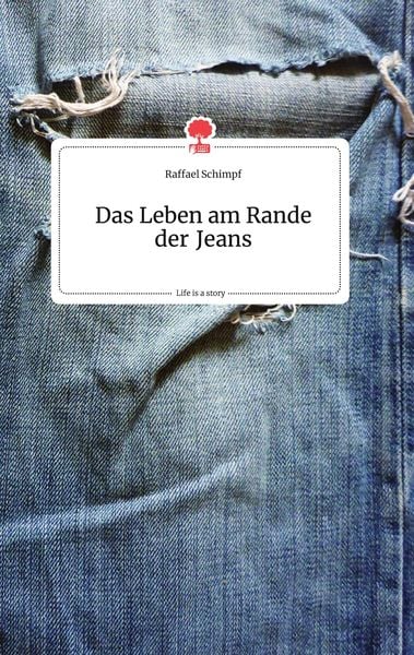 Produktbild: Das Leben am Rande der Jeans. Life is a Story - story.one