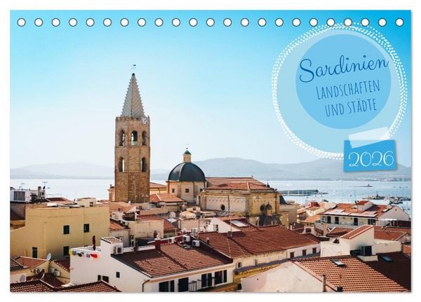 Sardinien. Schöne Landschaften und bunte Städte. (Tischkalender 2026 DIN A5 quer), CALVENDO Monatskalender