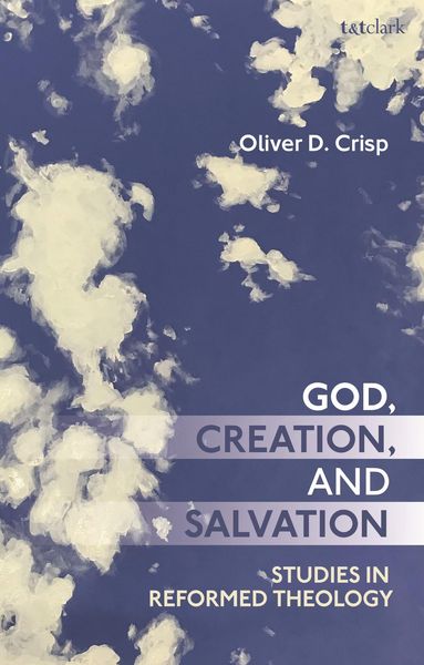 Produktbild: Crisp, D: God, Creation, and Salvation