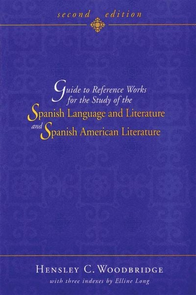 Produktbild: Guide to Reference Works for the Study of the Spanish Language and Literature and Spanish American Literature