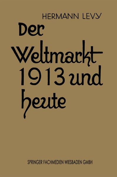 Produktbild: Der Weltmarkt 1913 und Heute
