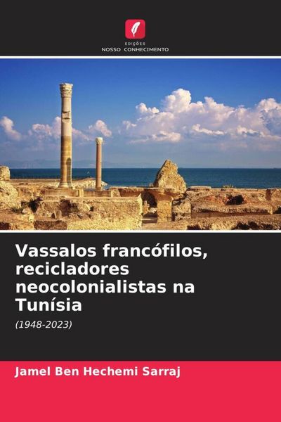 Produktbild: Vassalos franc&oacute;filos, recicladores neocolonialistas na Tun&iacute;sia