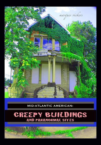 Produktbild: Mid-Atlantic American Creepy Buildings and Paranormal Spaces