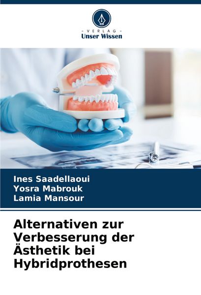Produktbild: Alternativen zur Verbesserung der &Auml;sthetik bei Hybridprothesen