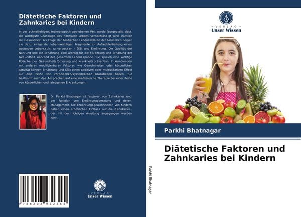 Diätetische Faktoren und Zahnkaries bei Kindern, Taschenbuch von Parkhi Bhatnagar, Verlag Unser Wissen, 9786203932355
