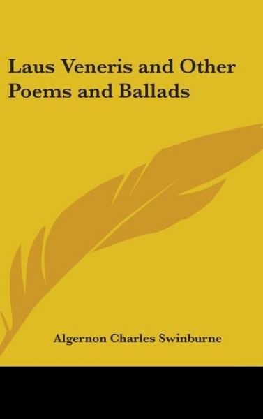 Produktbild: Swinburne, A: Laus Veneris and Other Poems and Ballads